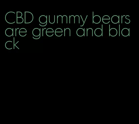 CBD gummy bears are green and black