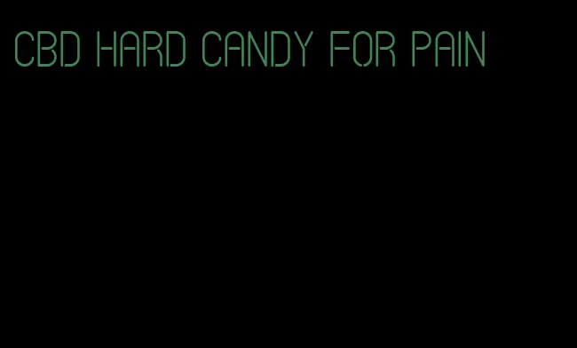 CBD hard candy for pain