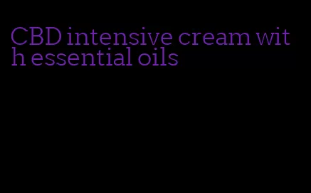 CBD intensive cream with essential oils