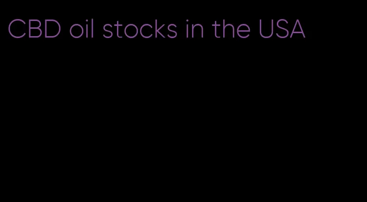 CBD oil stocks in the USA