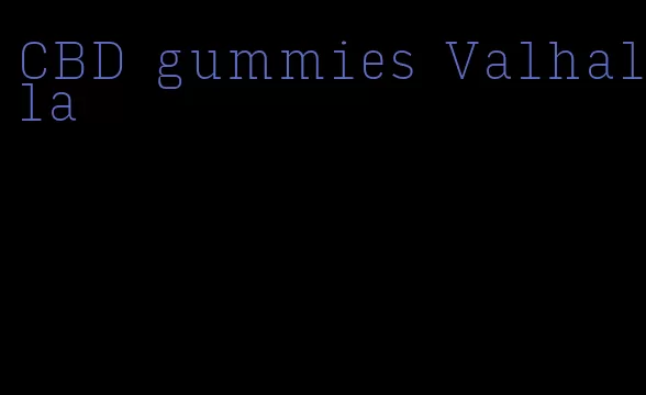 CBD gummies Valhalla