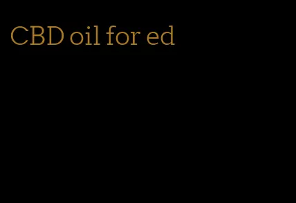 CBD oil for ed