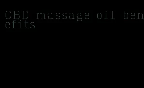 CBD massage oil benefits