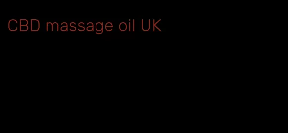 CBD massage oil UK