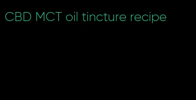 CBD MCT oil tincture recipe