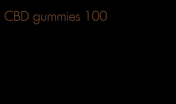 CBD gummies 100