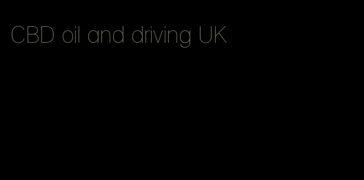 CBD oil and driving UK