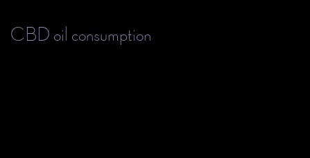 CBD oil consumption