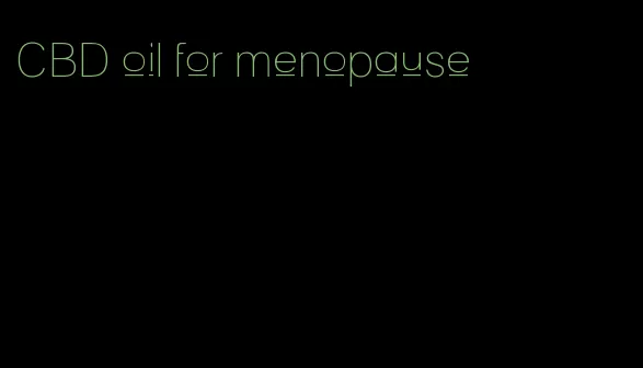 CBD oil for menopause