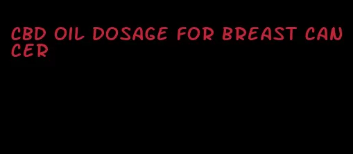 CBD oil dosage for breast cancer