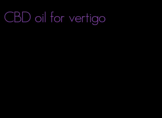 CBD oil for vertigo