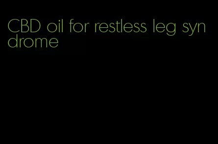 CBD oil for restless leg syndrome