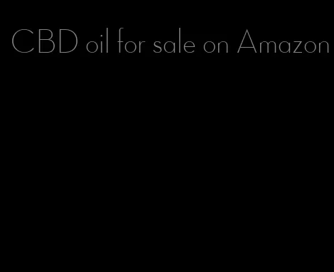 CBD oil for sale on Amazon