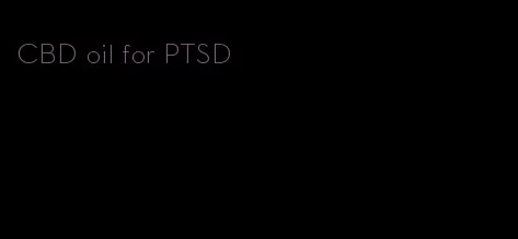 CBD oil for PTSD