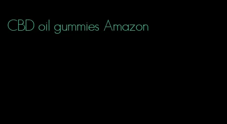 CBD oil gummies Amazon