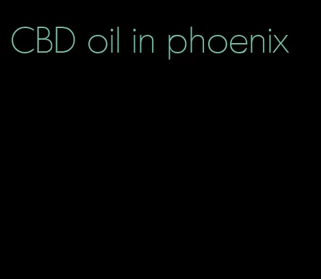 CBD oil in phoenix