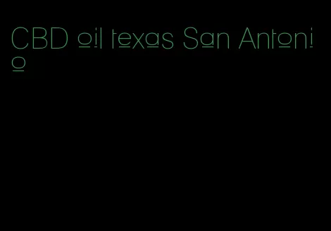 CBD oil texas San Antonio