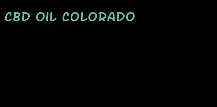 CBD oil colorado