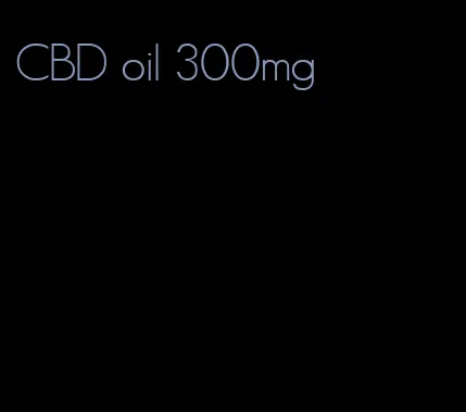 CBD oil 300mg