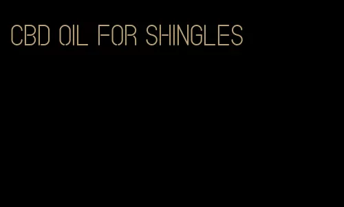 CBD oil for shingles