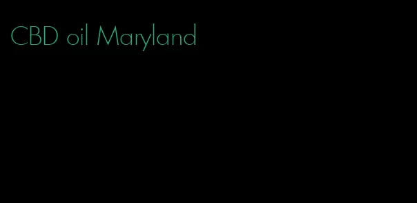 CBD oil Maryland