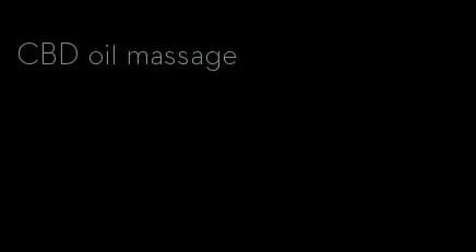 CBD oil massage