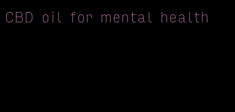 CBD oil for mental health