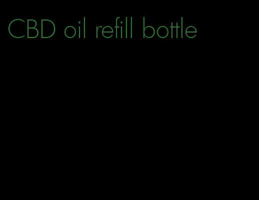 CBD oil refill bottle