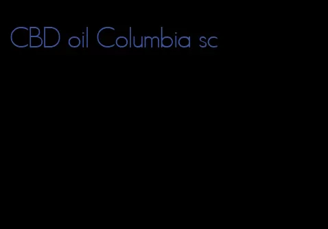 CBD oil Columbia sc