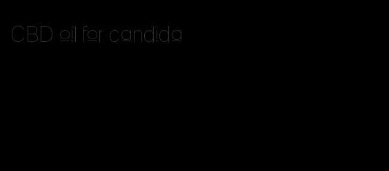 CBD oil for candida