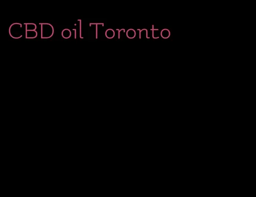 CBD oil Toronto