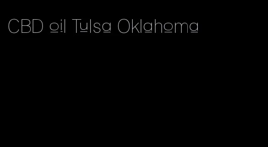 CBD oil Tulsa Oklahoma