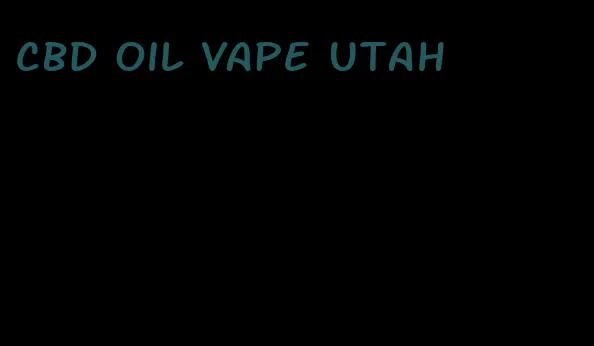 CBD oil vape Utah