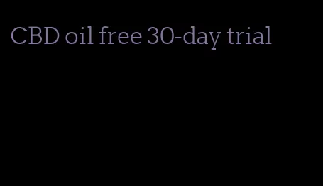 CBD oil free 30-day trial