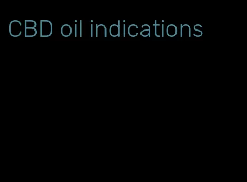 CBD oil indications