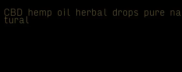 CBD hemp oil herbal drops pure natural