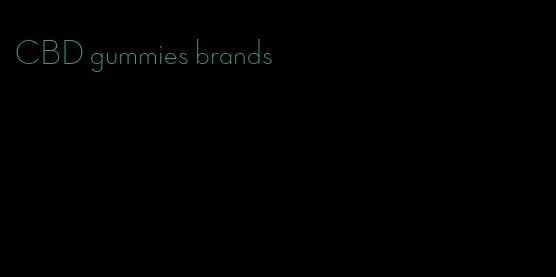 CBD gummies brands