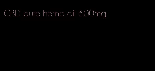 CBD pure hemp oil 600mg