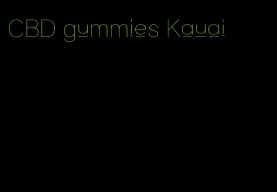 CBD gummies Kauai