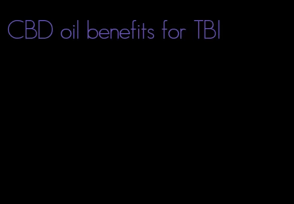 CBD oil benefits for TBI