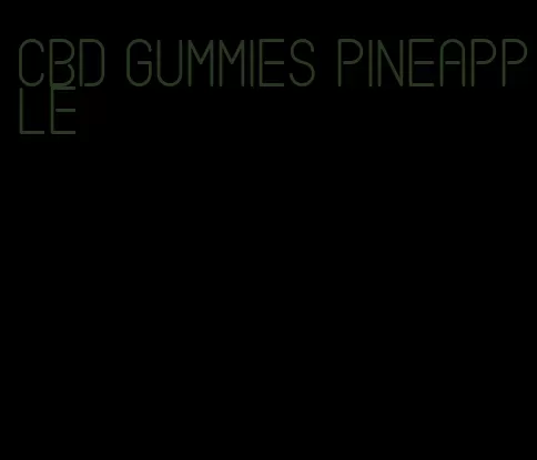 CBD gummies pineapple