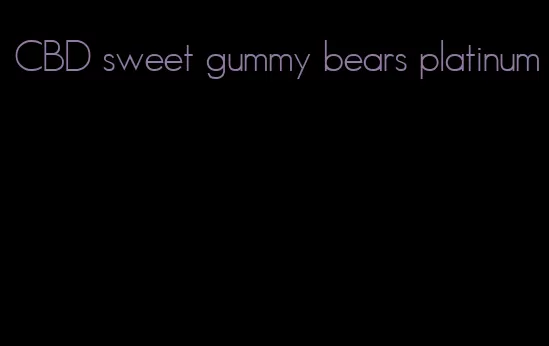 CBD sweet gummy bears platinum