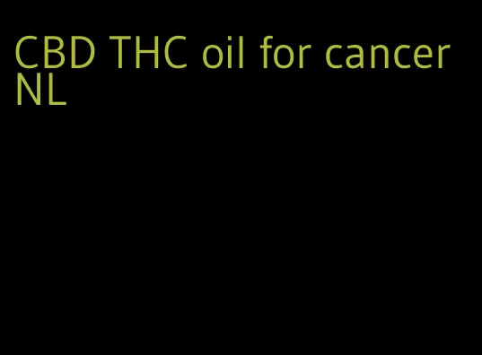 CBD THC oil for cancer NL