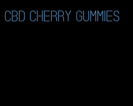 CBD cherry gummies