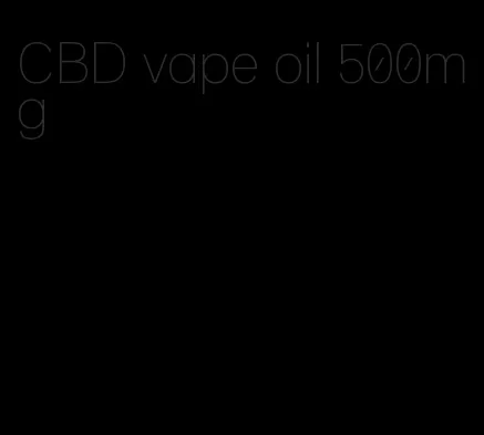 CBD vape oil 500mg