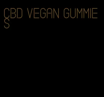 CBD vegan gummies