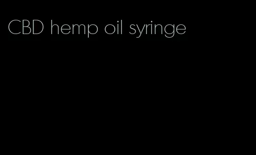 CBD hemp oil syringe