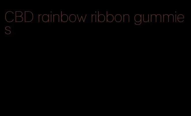 CBD rainbow ribbon gummies