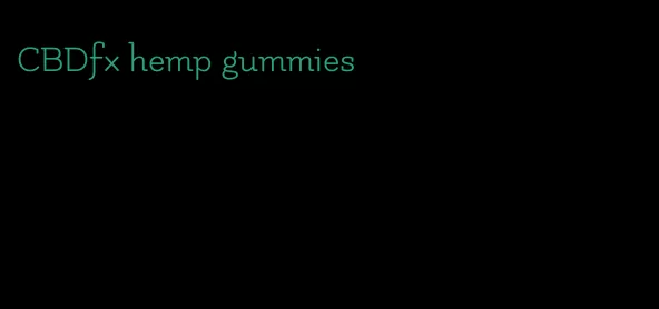 CBDfx hemp gummies