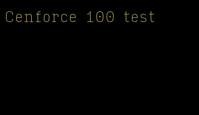 Cenforce 100 test